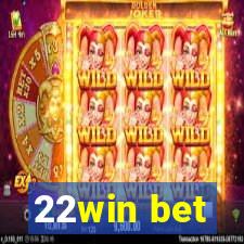 22win bet